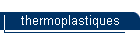 thermoplastiques